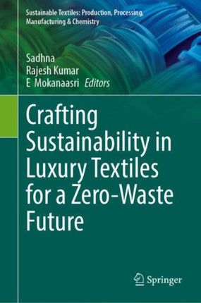 Crafting Sustainability in Luxury Textiles for a
