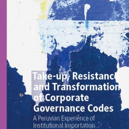 Takeup Resistance and Transformation of Corporate Governance Codes