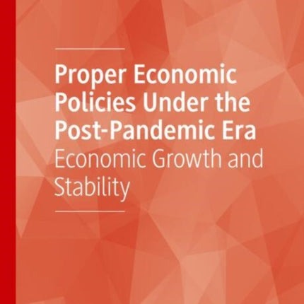 Proper Economic Policies Under the PostPandemic Era