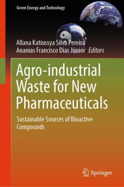 Agroindustrial Waste for New Pharmaceuticals