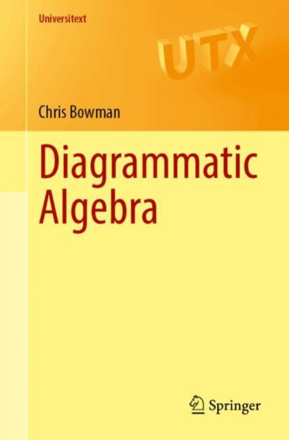 Diagrammatic Algebra
