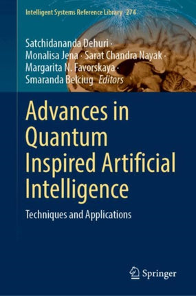 Advances in Quantum Inspired Artificial