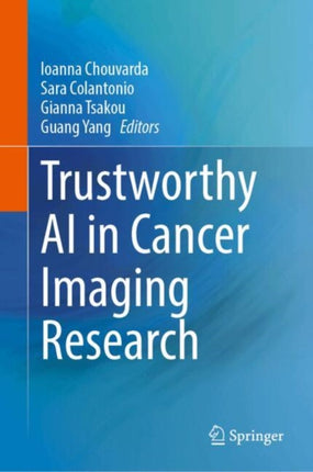Trustworthy AI in Cancer Imaging Research