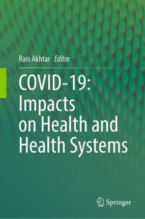 Covid19 Impacts on Health and Health Systems