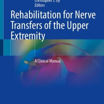 Rehabilitation for Nerve Transfers of the Upper Extremity