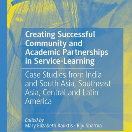 Creating Successful Community and Academic Partnerships in ServiceLearning