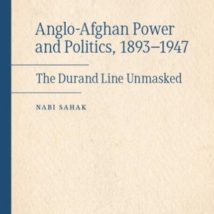 AngloAfghan Power and Politics 18931947