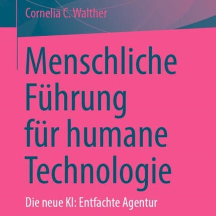 Menschliche Führung für humane Technologie