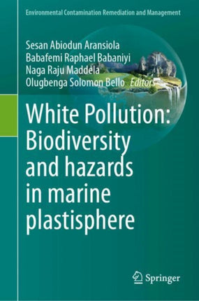 White Pollution Biodiversity and hazards in marine plastisphere