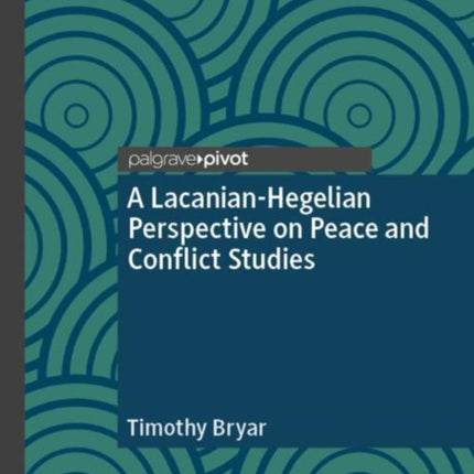 A LacanianHegelian Perspective on Peace and