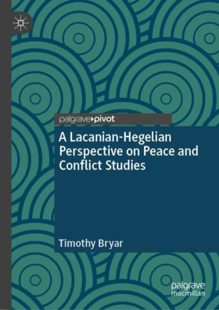 A LacanianHegelian Perspective on Peace and