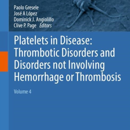Platelets in Disease Thrombotic Disorders and Disorders not Involving Hemorrhage or Thrombosis