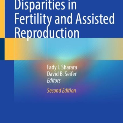 Racial and Ethnic Disparities in Fertility and Assisted Reproduction