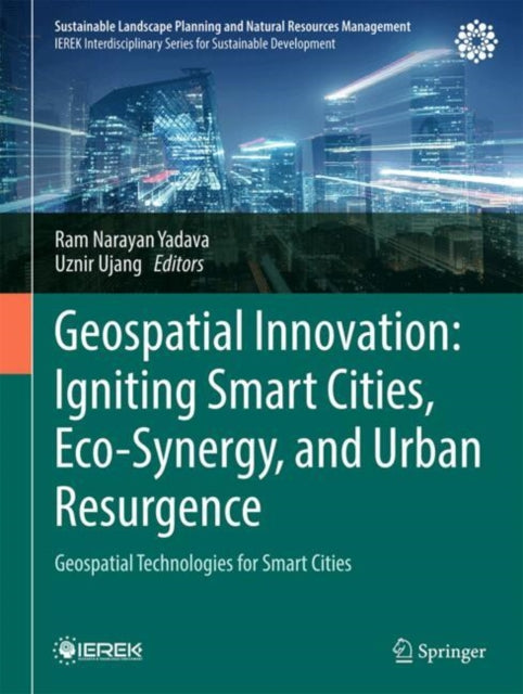 Geospatial Innovation Igniting Smart Cities EcoSynergy and Urban Resurgence
