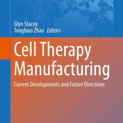 Cell Therapy Manufacturing