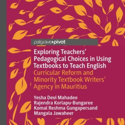 Exploring Teachers Pedagogical Choices in Using Textbooks to Teach English