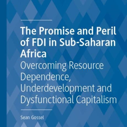 The Promise and Peril of FDI in SubSaharan Africa