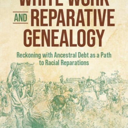 White Work and Reparative Genealogy
