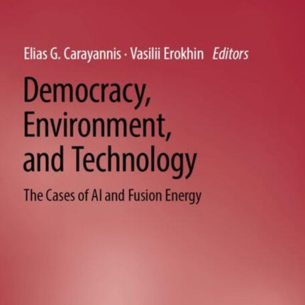 Democracy Environment and Technology