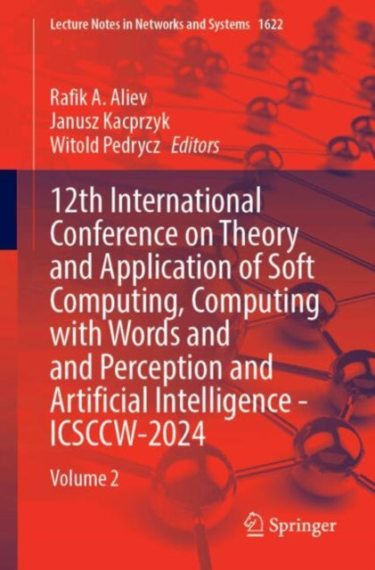 12th International Conference on Theory and Application of Soft Computing Computing with Words and and Perception and Artificial Intelligence  ICSCCW2024