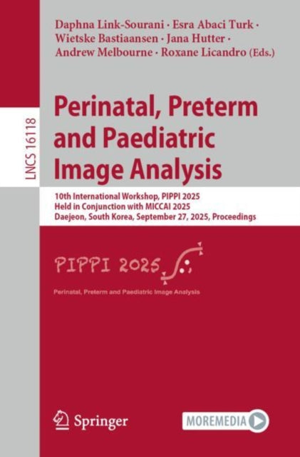 Perinatal Preterm and Paediatric Image Analysis