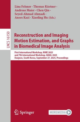 Reconstruction and Imaging Motion Estimation and Graphs in Biomedical Image Analysis