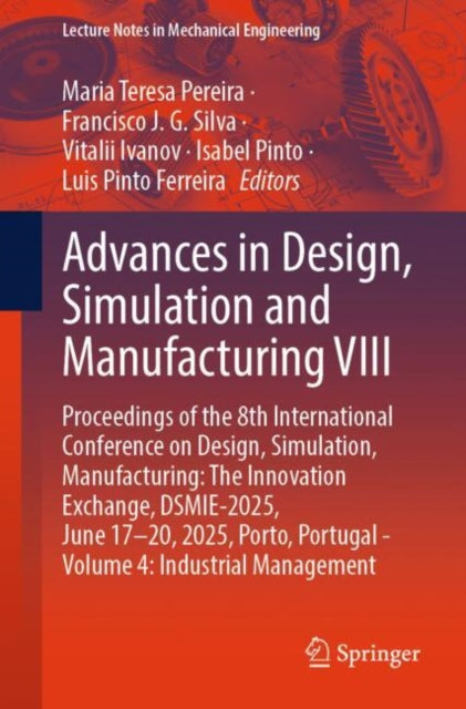 Advances in Design Simulation and Manufacturing VIII