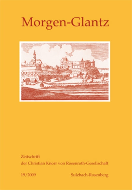 Morgen-Glantz 19/2009: Zeitschrift Der Christian Knorr Von Rosenroth-Gesellschaft