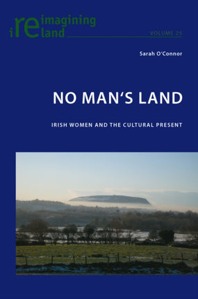 No Man’s Land: Irish Women and the Cultural Present