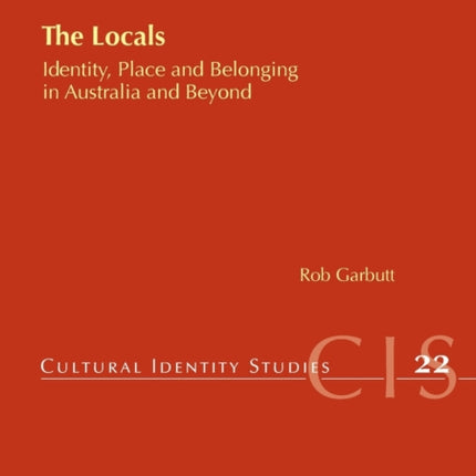 The Locals: Identity, Place and Belonging in