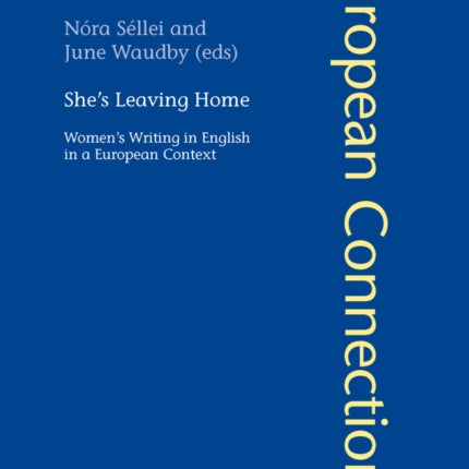 She’s Leaving Home: Women’s Writing in English in