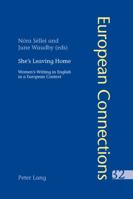 She’s Leaving Home: Women’s Writing in English in