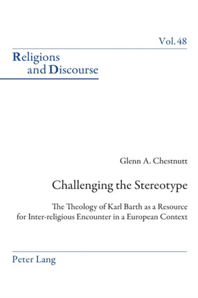Challenging the Stereotype: The Theology of Karl