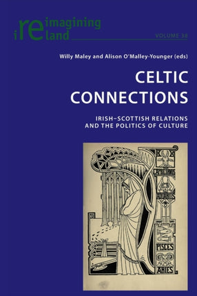 Celtic Connections: Irish-Scottish Relations and