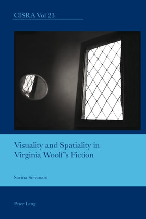 Visuality and Spatiality in Virginia Woolf’s