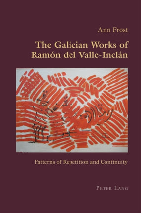The Galician Works of Ramón del Valle-Inclán: