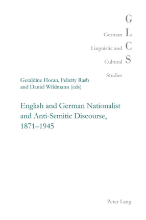 English and German Nationalist and Anti-Semitic