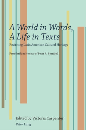 A World in Words, A Life in Texts: Revisiting