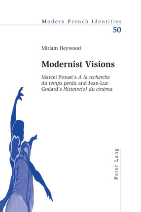 Modernist Visions: Marcel Proust’s «A la