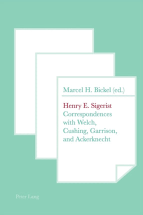 Henry E. Sigerist: Correspondences with Welch,