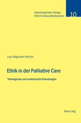 Ethik in der Palliative Care: Theologische und