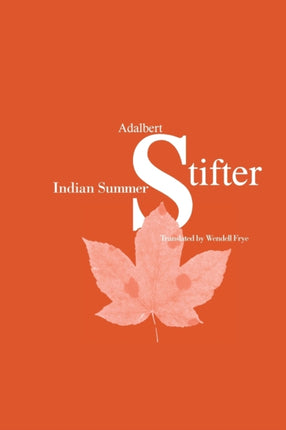 Indian Summer: Translated by Wendell Frye-