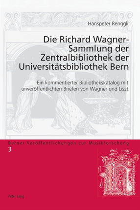 Die Richard Wagner-Sammlung Der Zentralbibliothek