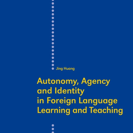 Autonomy, Agency and Identity in Foreign Language