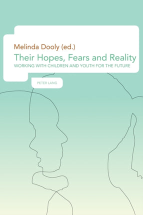 Their Hopes, Fears and Reality: Working with