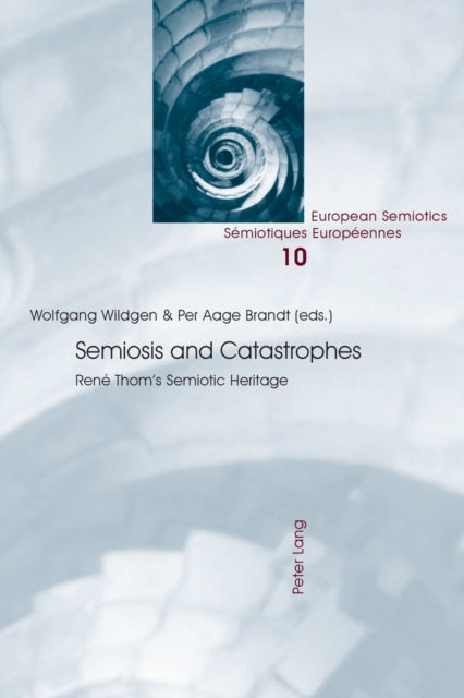 Semiosis and Catastrophes: René Thom’s Semiotic