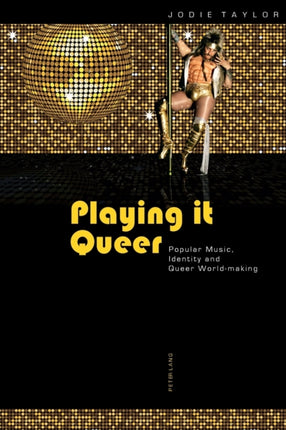 Playing it Queer: Popular Music, Identity and
