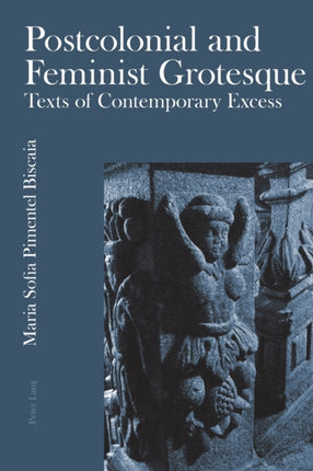 Postcolonial and Feminist Grotesque: Texts of