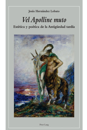 Vel Apolline muto: Estética y poética de la