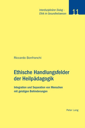 Ethische Handlungsfelder der Heilpaedagogik: